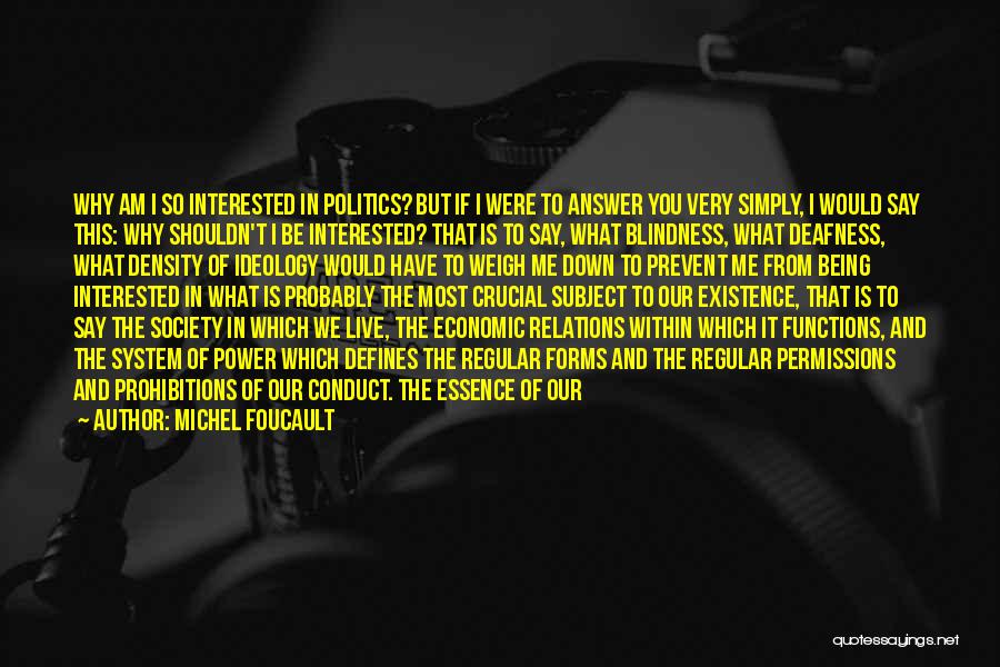 Why We Should Live Quotes By Michel Foucault