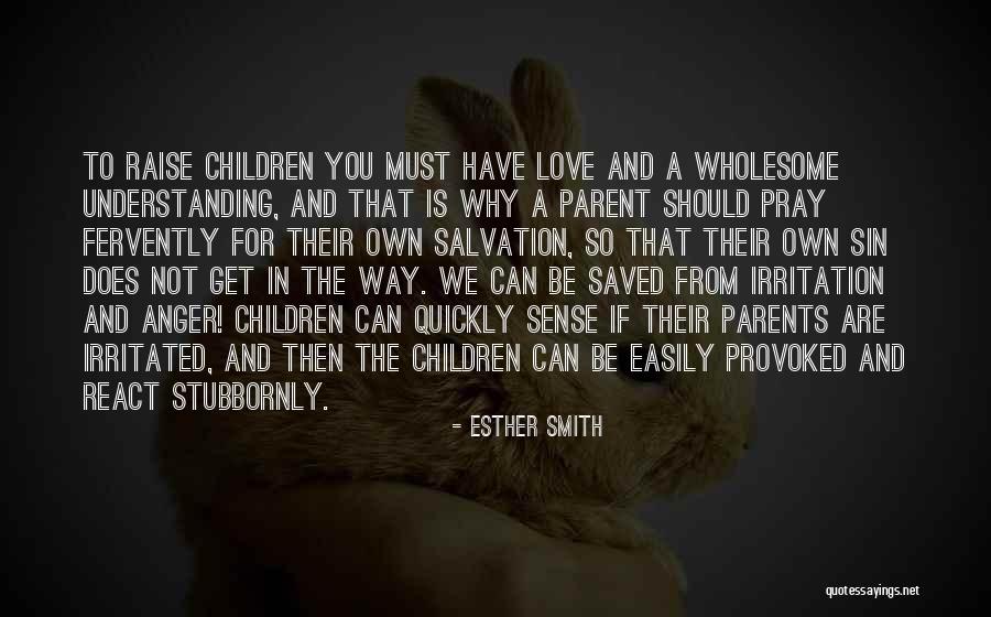 Why We Should Pray Quotes By Esther Smith Why We Should Pray Quotes By Esther Smith