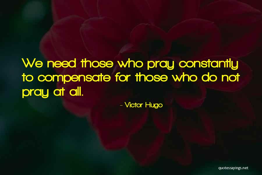 Why We Should Pray Quotes By Victor Hugo