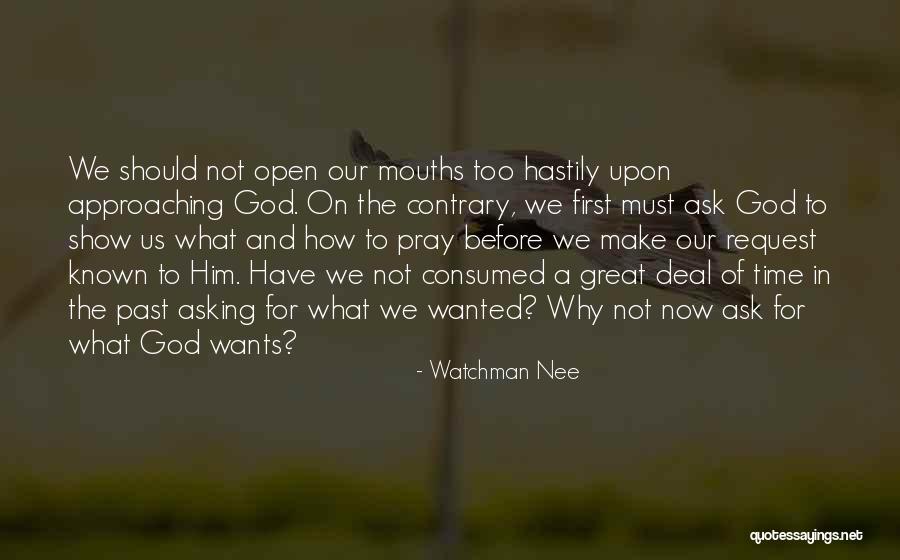 Why We Should Pray Quotes By Watchman Nee Why We Should Pray Quotes By Watchman Nee