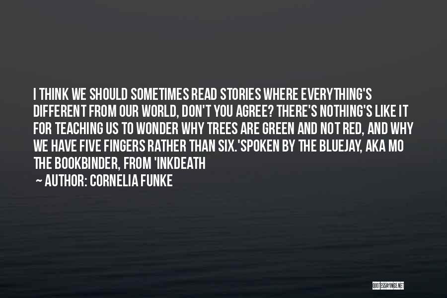 Why We Should Read Quotes By Cornelia Funke