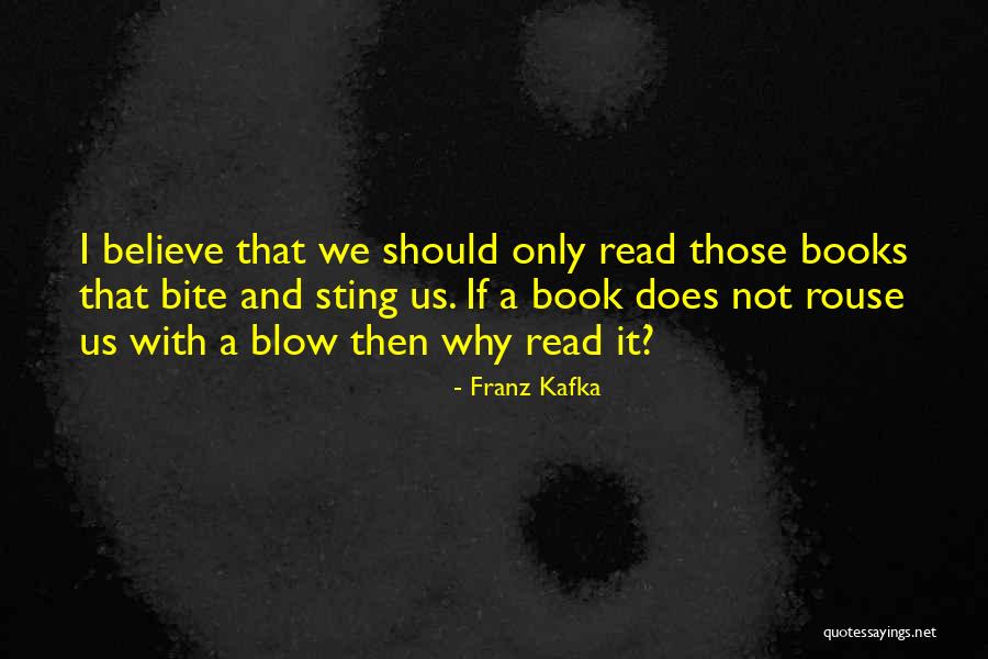 Why We Should Read Quotes By Franz Kafka