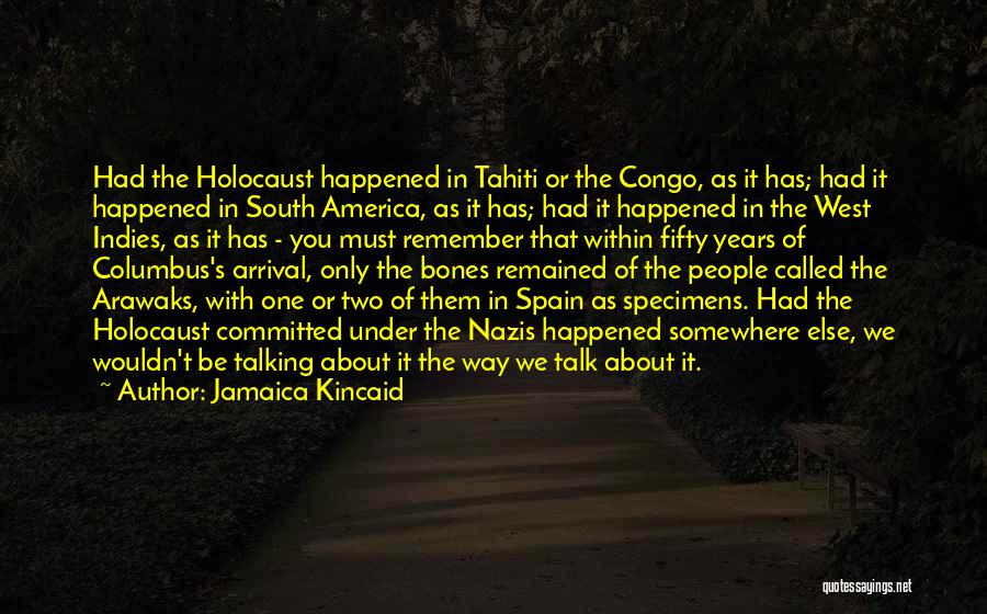 Why We Should Remember The Holocaust Quotes By Jamaica Kincaid