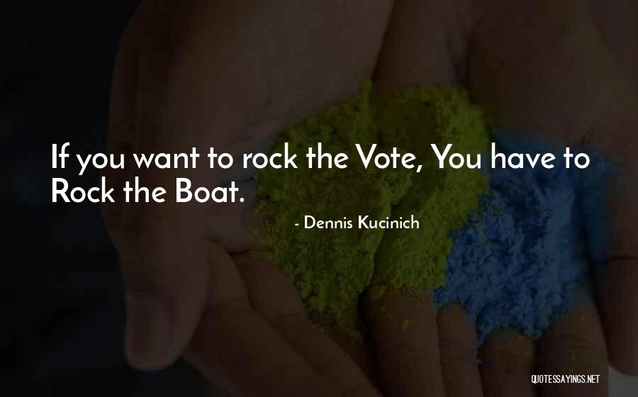 Why We Should Vote Quotes By Dennis Kucinich