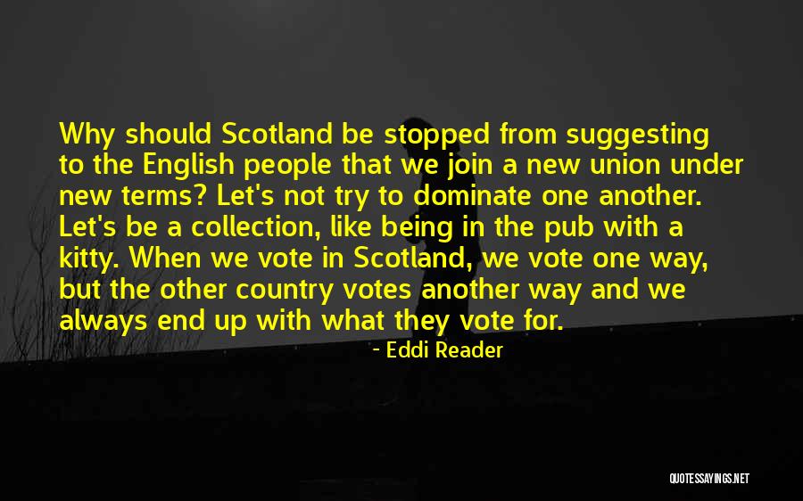 Why We Should Vote Quotes By Eddi Reader