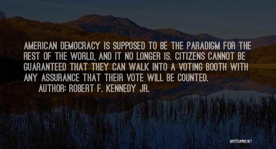 Why We Should Vote Quotes By Robert F. Kennedy Jr.