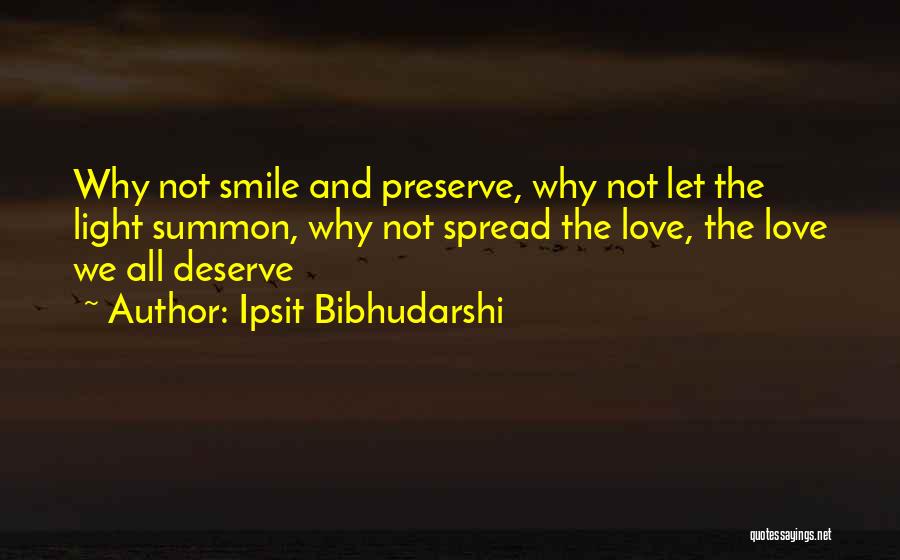 Why We Smile Quotes By Ipsit Bibhudarshi