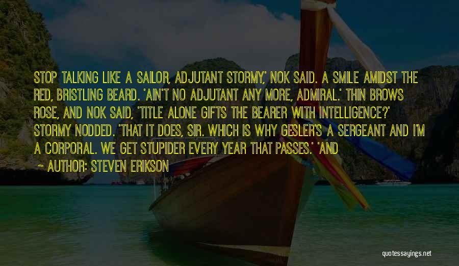 Why We Smile Quotes By Steven Erikson
