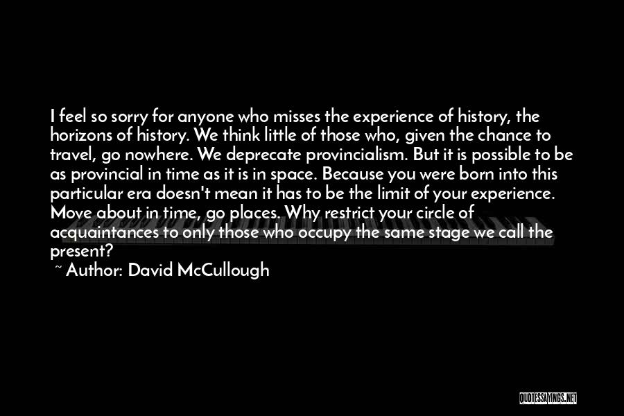 Why We Travel Quotes By David McCullough