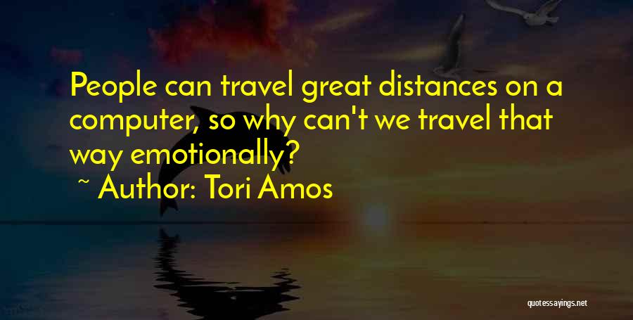 Why We Travel Quotes By Tori Amos