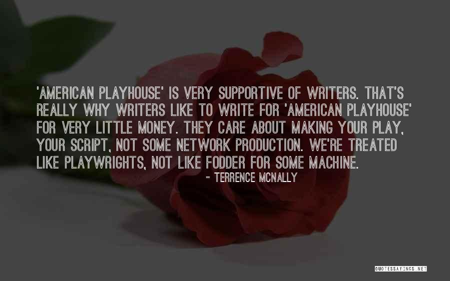 Why We Write Quotes By Terrence McNally Why We Write Quotes By Terrence McNally