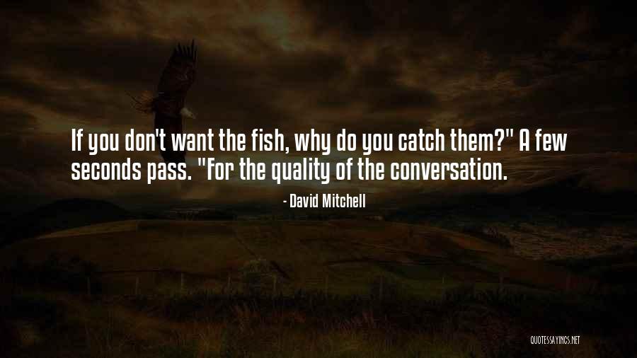 Why Why Why Why Quotes By David Mitchell Why Why Why Why Quotes By David Mitchell