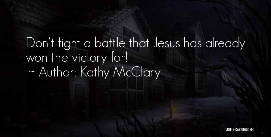 Why Won't You Fight For Me Quotes By Kathy McClary