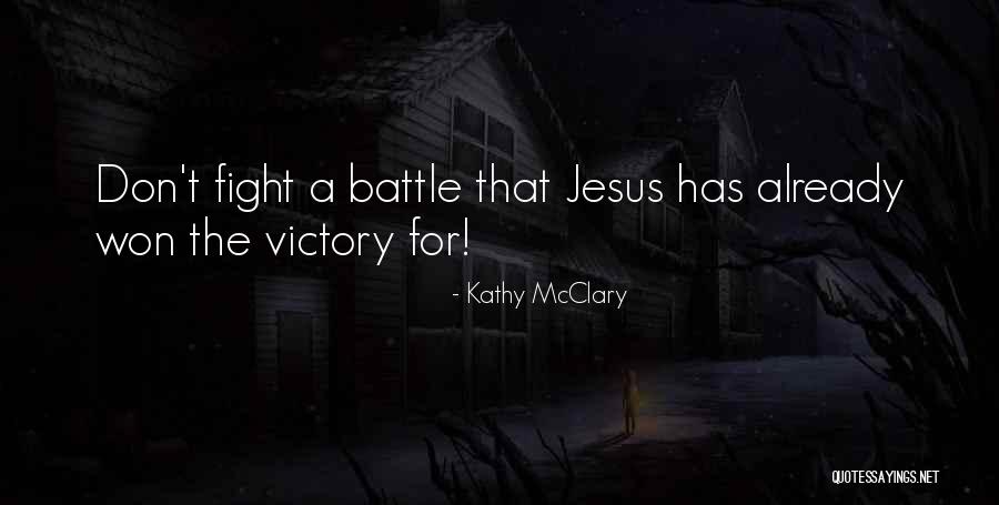 Why Won't You Fight For Me Quotes By Kathy McClary