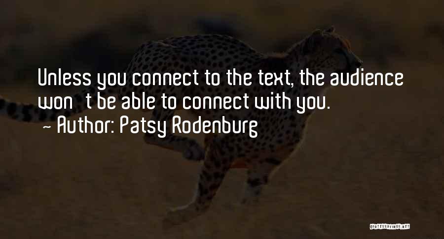 Why Won't You Text Me Quotes By Patsy Rodenburg