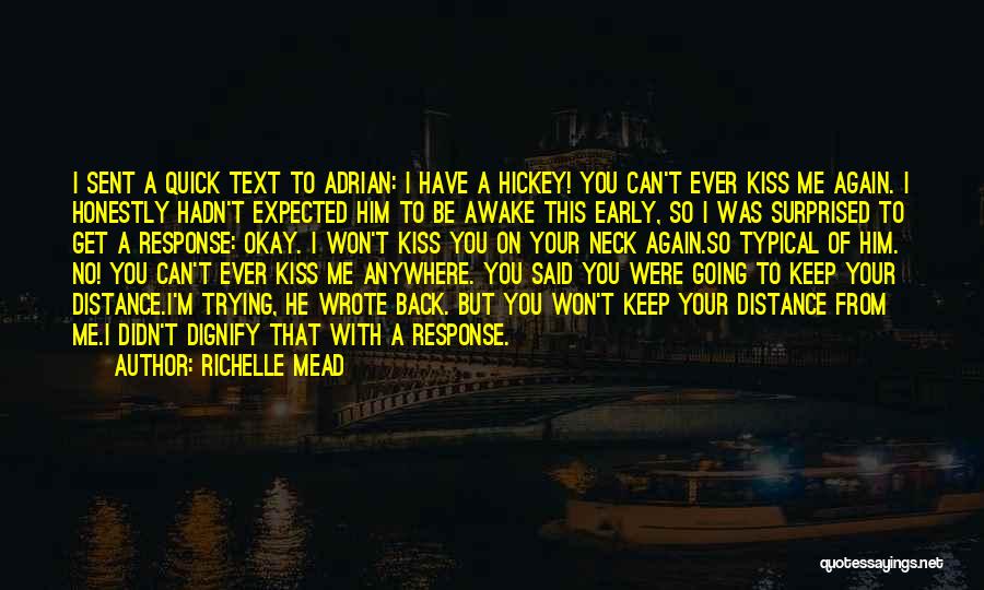 Why Won't You Text Me Quotes By Richelle Mead