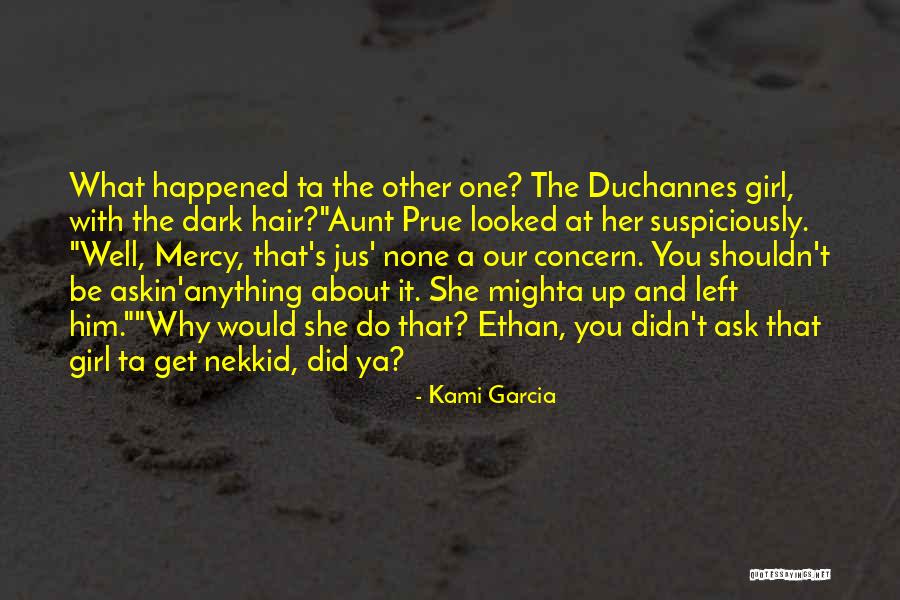 Why Would You Do That Quotes By Kami Garcia Why Would You Do That Quotes By Kami Garcia