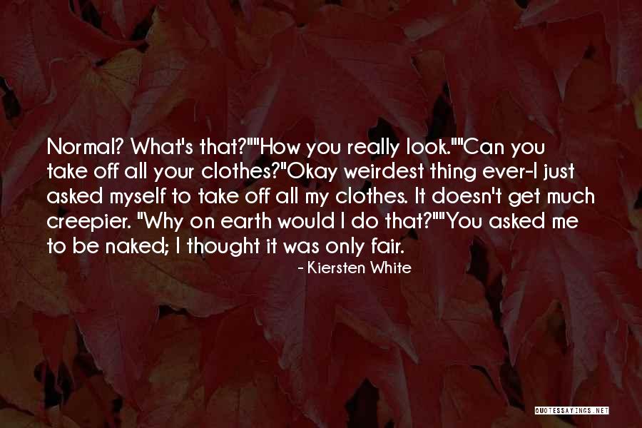 Why Would You Do That Quotes By Kiersten White Why Would You Do That Quotes By Kiersten White