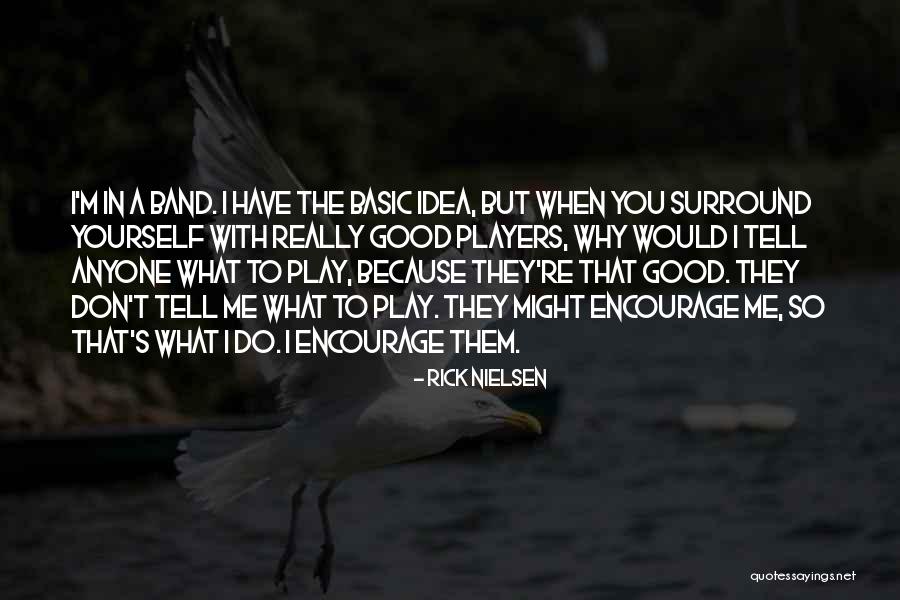 Why Would You Do That Quotes By Rick Nielsen Why Would You Do That Quotes By Rick Nielsen