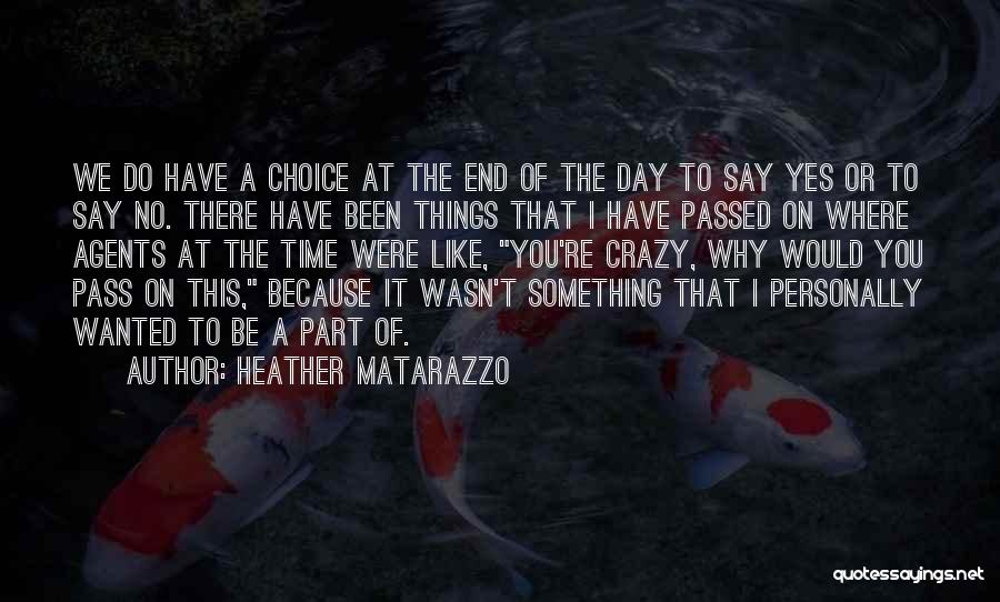 Why Would You Do This Quotes By Heather Matarazzo