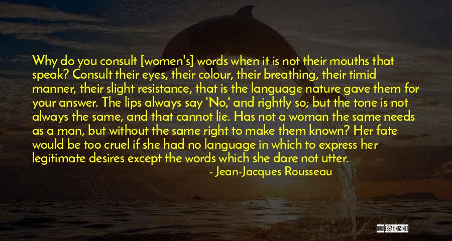 Why Would You Lie Quotes By Jean-Jacques Rousseau