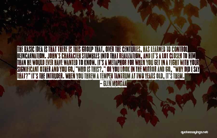 Why You Did It Quotes By Glen Morgan Why You Did It Quotes By Glen Morgan