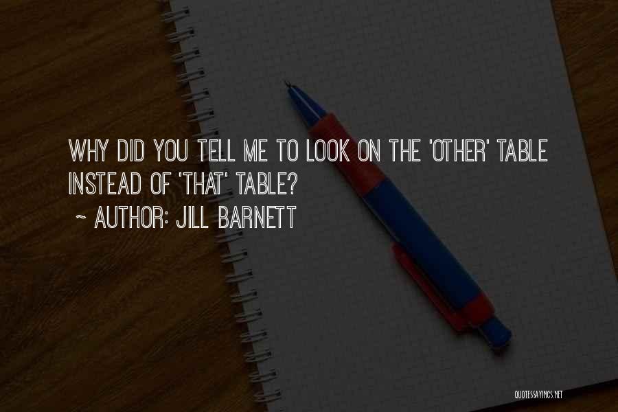 Why You Did That Quotes By Jill Barnett