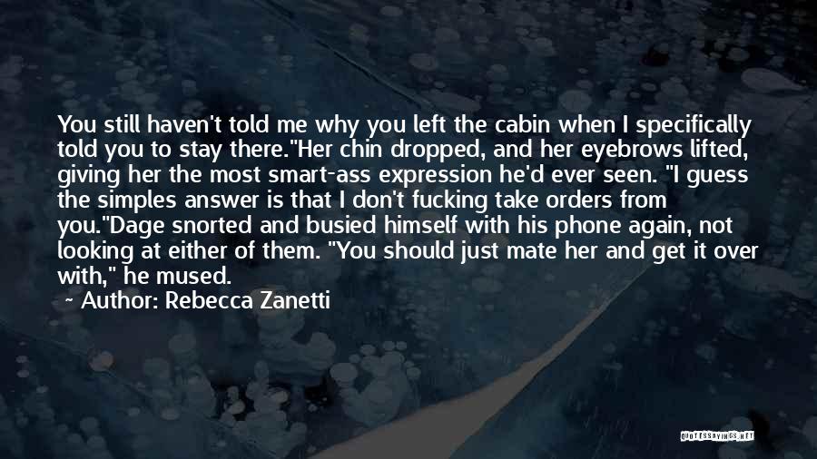 Why You Left Me Quotes By Rebecca Zanetti