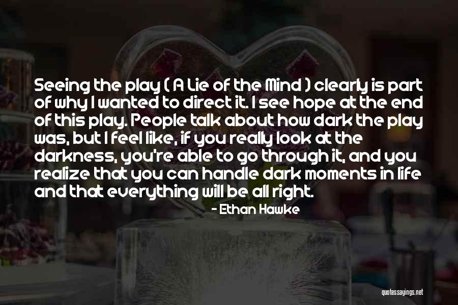 Why You Lie Quotes By Ethan Hawke Why You Lie Quotes By Ethan Hawke