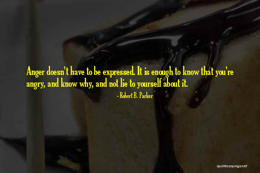 Why You Lie Quotes By Robert B. Parker Why You Lie Quotes By Robert B. Parker