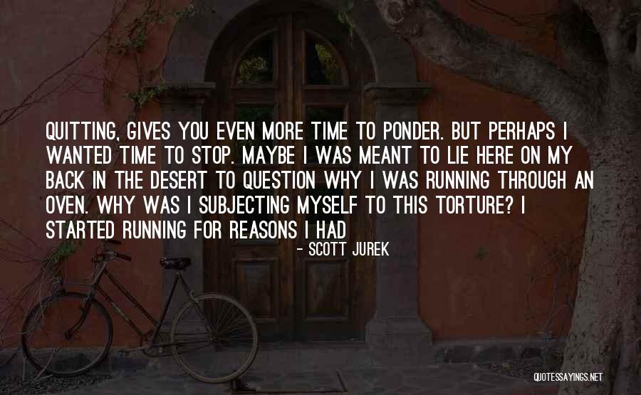 Why You Lie Quotes By Scott Jurek Why You Lie Quotes By Scott Jurek