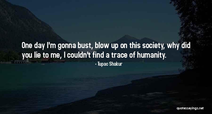 Why You Lie Quotes By Tupac Shakur Why You Lie Quotes By Tupac Shakur