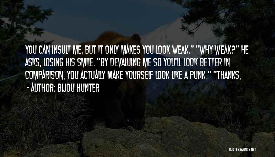 Why You Make Me Smile Quotes By Bijou Hunter