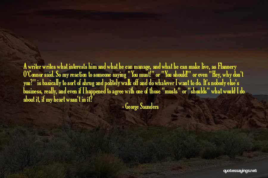 Why You Should Live Quotes By George Saunders