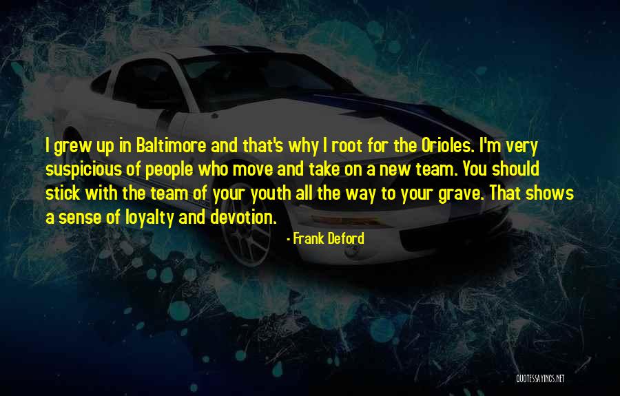 Why You Should Move On Quotes By Frank Deford Why You Should Move On Quotes By Frank Deford