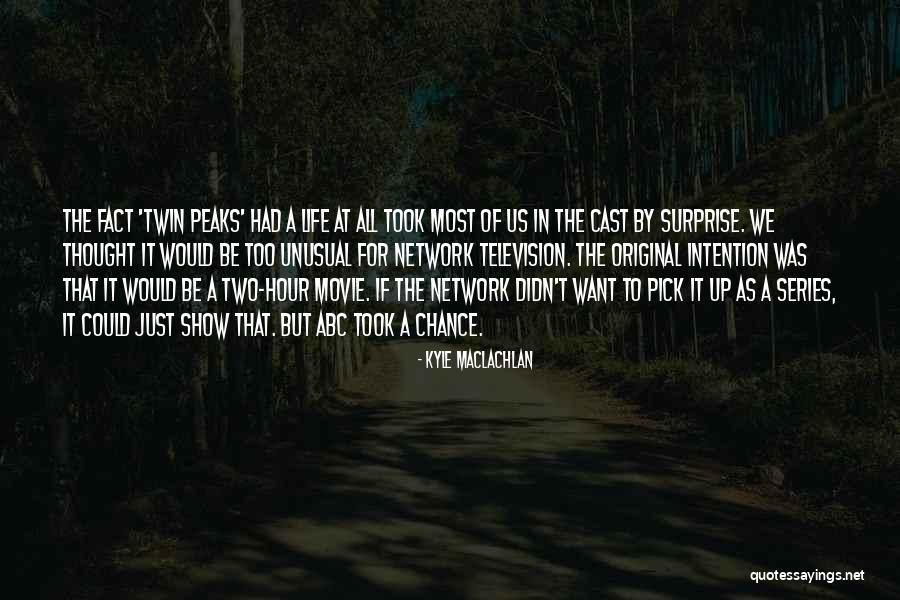 Why You Should Network Quotes By Kyle MacLachlan Why You Should Network Quotes By Kyle MacLachlan