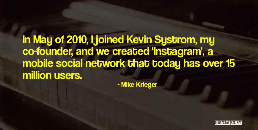 Why You Should Network Quotes By Mike Krieger Why You Should Network Quotes By Mike Krieger
