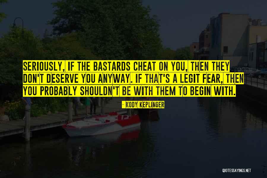 Why You Shouldn't Cheat Quotes By Kody Keplinger Why You Shouldn't Cheat Quotes By Kody Keplinger