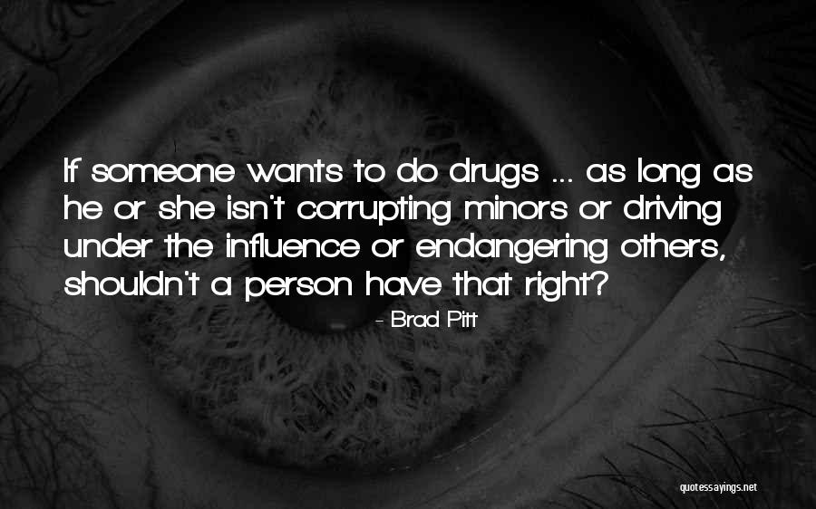 Why You Shouldn't Do Drugs Quotes By Brad Pitt