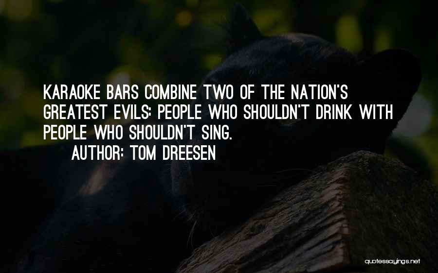 Why You Shouldn't Drink Quotes By Tom Dreesen
