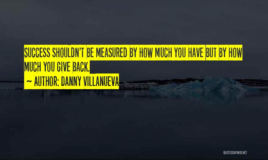 Why You Shouldn't Give Up Quotes By Danny Villanueva