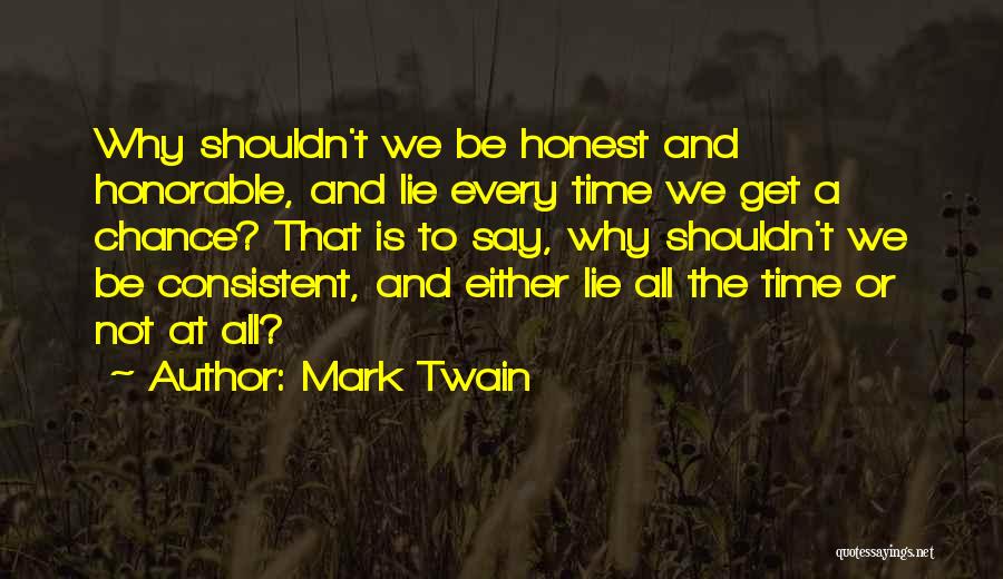 Why You Shouldn't Lie Quotes By Mark Twain