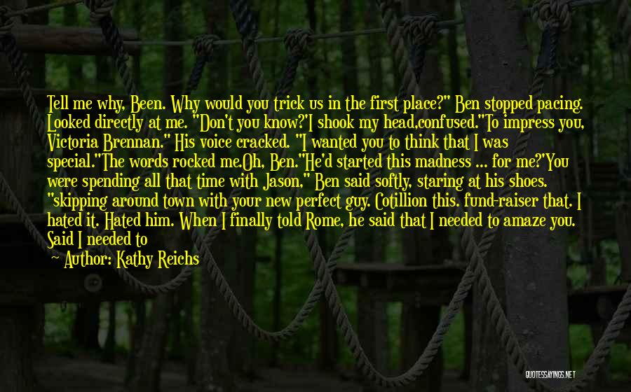 Why You Staring At Me Quotes By Kathy Reichs