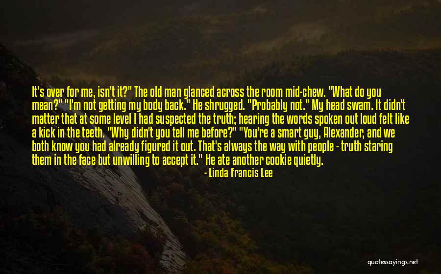 Why You Staring At Me Quotes By Linda Francis Lee