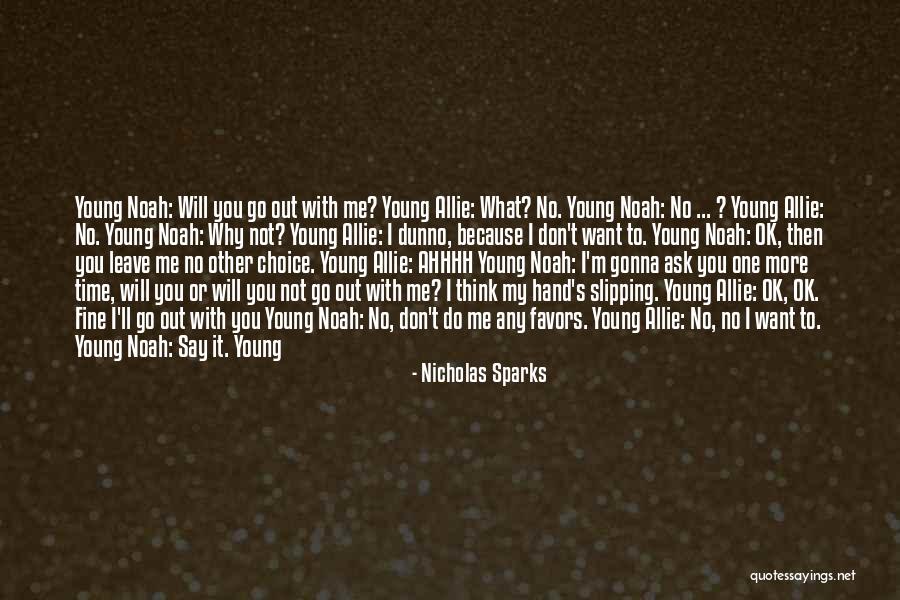 Why You Want To Leave Me Quotes By Nicholas Sparks