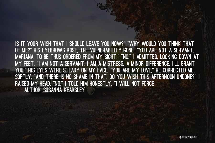 Why You Want To Leave Me Quotes By Susanna Kearsley