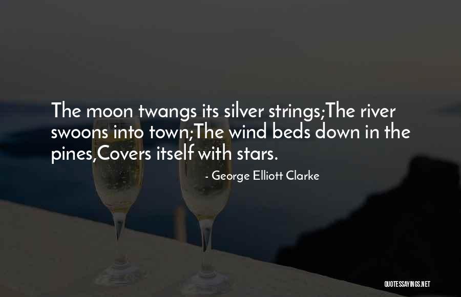 Whylah Falls Quotes By George Elliott Clarke Whylah Falls Quotes By George Elliott Clarke