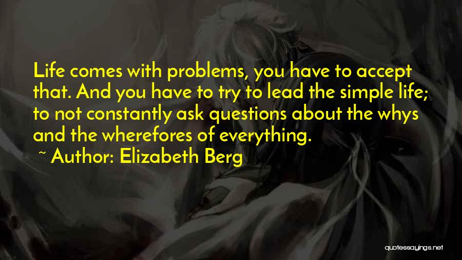 Whys Quotes By Elizabeth Berg