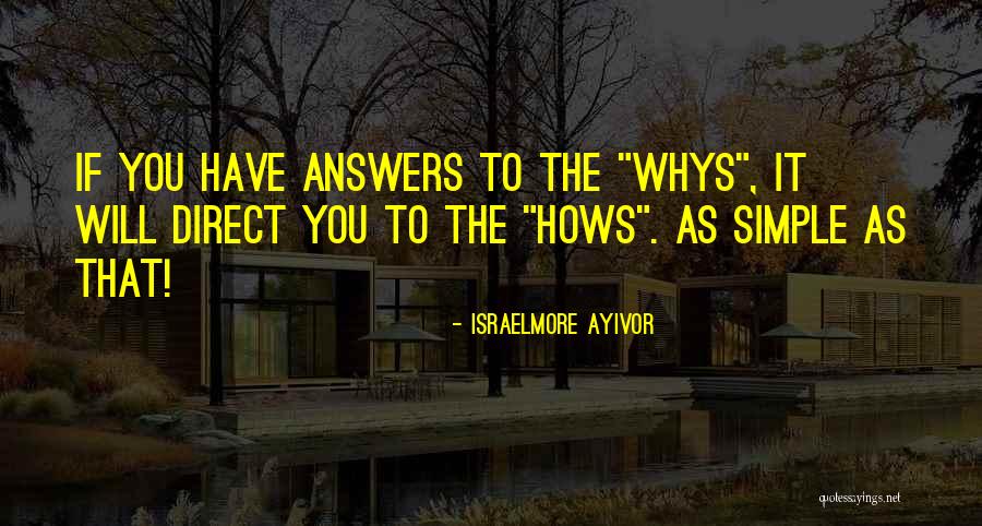 Whys Quotes By Israelmore Ayivor