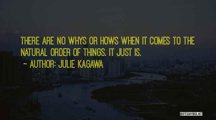 Whys Quotes By Julie Kagawa